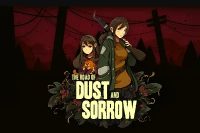 The Road of Dust and Sorrow VA Bientôt Sortir, Découvrez Les Dates Ici !